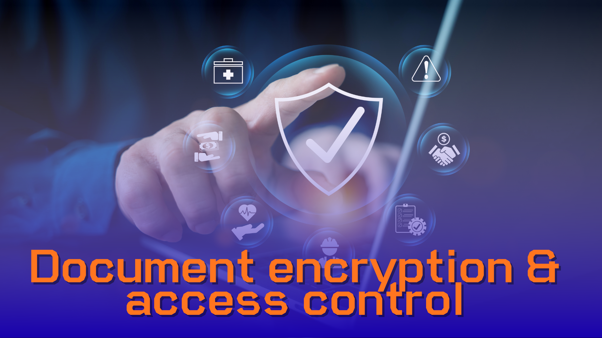Document encryption & 
access control